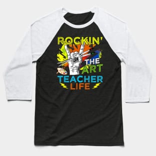 Rocking The Art Teacher Life T Shirt Art Lover Painter Gift Baseball T-Shirt